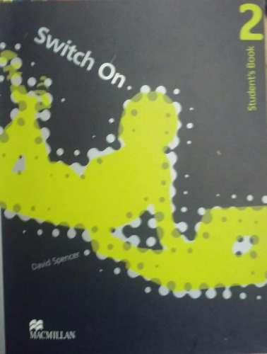 Switch On 2 Student´s Book _ David Spencer - Macmillan