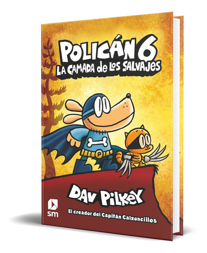 Policán 6, De Dav Pilkey. Editorial Ediciones Sm, Tapa Dura En Español, 2021