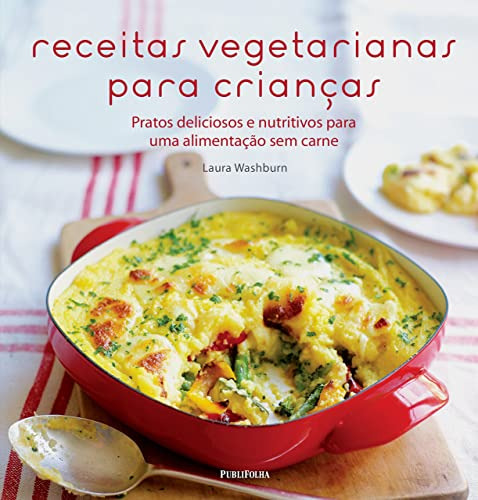 Libro Receitas Vegetarianas Para Crianças Pratos Deliciosos