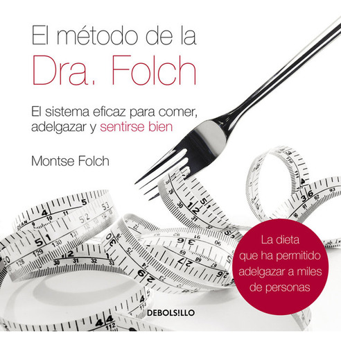 Libro El Mã©todo De La Dra. Folch - Folch, Dra. Montse