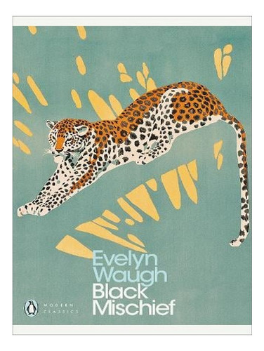 Black Mischief - Penguin Modern Classics (paperback) -. Ew01