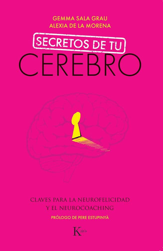 Libro: Secretos De Tu Cerebro: Claves Para La Neurofelicidad