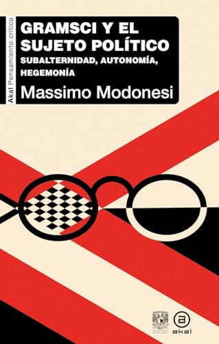 Gramsci Y El Sujeto Politico - Modonesi Massimo