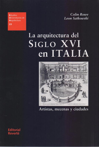 La Arquitectura Del Siglo Xvi En Italia - Colin Rowe