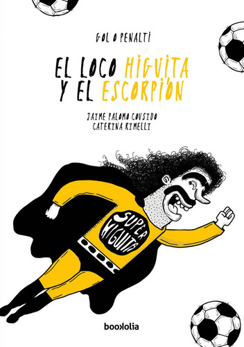 Libro El Loco Higuita Y El Escorpion (nueva Edicion) - Pa...