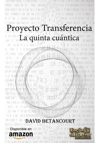 Libro: Proyecto Transferencia: La Quinta Cuántica (spanish E