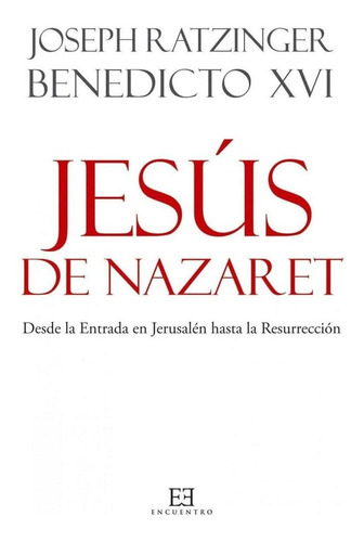 Libro: Jesús De Nazaret. Ratzinger Joseph, Benedicto Xvi. En