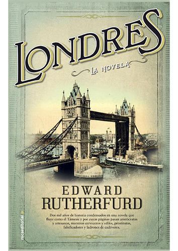 Londres. La Novela, De Rutherfurd, Edward. Editorial Roca, Tapa Blanda, Edición 2014 En Español