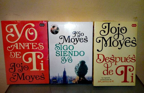 Trilogía Yo Antes De Ti, Después De Ti Y Sigo Siendo Yo