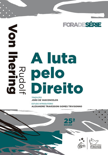 Coleção Fora de Série - A Luta pelo Direito, de Ihering, Rudolf Von. Editora Forense Ltda., capa mole em português, 2017