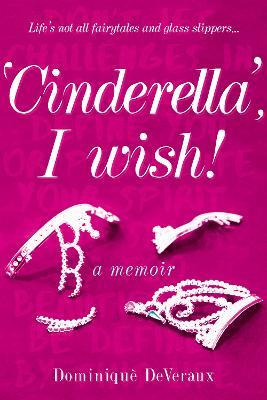 Libro 'cinderella', I Wish! - Dominiquã¨ Deveraux