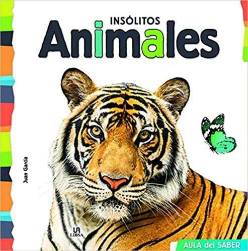 Insólitos Animales: Colección Aula Del Saber (cartoné/nuevo)