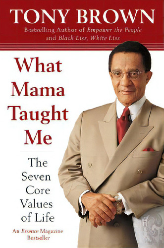 What Mama Taught Me: The Seven Core Values Of Life, De Brown, Tony. Editorial Harper Paperbacks, Tapa Blanda En Inglés