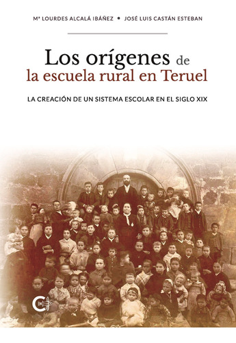 Los Orígenes De La Escuela Rural En Teruel -   - *