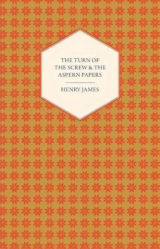 The Turn Of The Screw & The Aspern Papers, De Henry James. Editorial Read Books, Tapa Blanda En Inglés