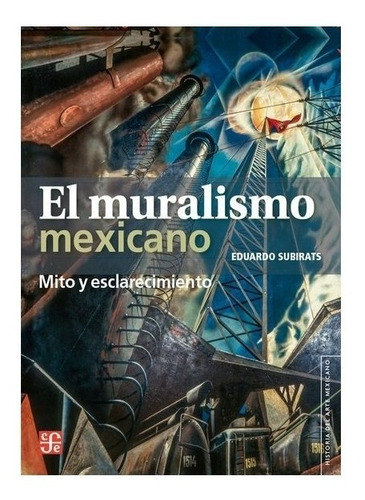 Venta | El Muralismo Mexicano. Mito Y Esclarecimiento- Subir