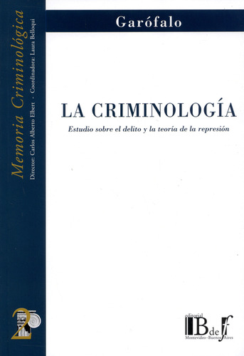 Criminología. Estudio Sobre El Delito Y La Teoría De La Repr