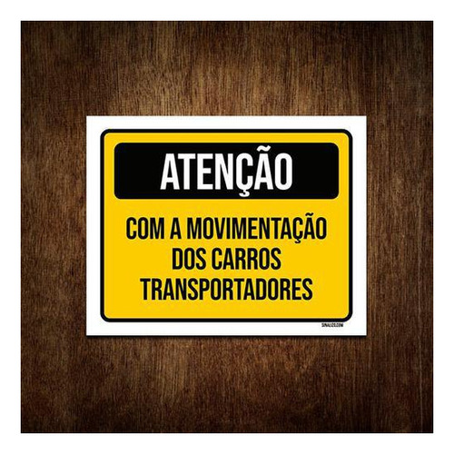 Placa Atenção Carros Transpotadores 36x46 Não Precisa Furar