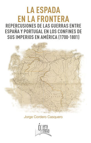 Libro La Espada En La Frontera. Repercusiones De Las Guer...