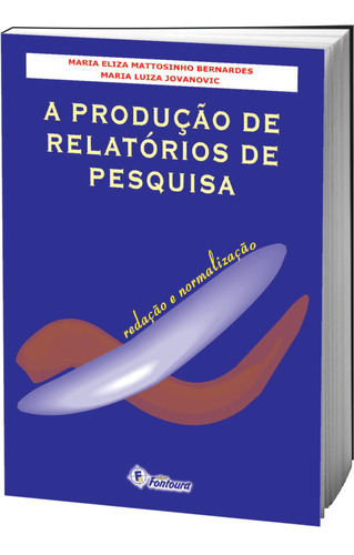 Livro A Produção De Relatórios De Pesquisa - Redação