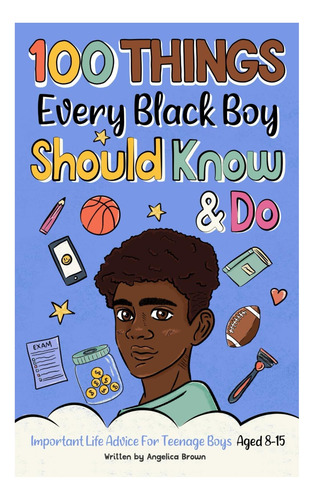 Libro: 100 Cosas Que Todo Niño Negro Debe Saber Y Hacer: La