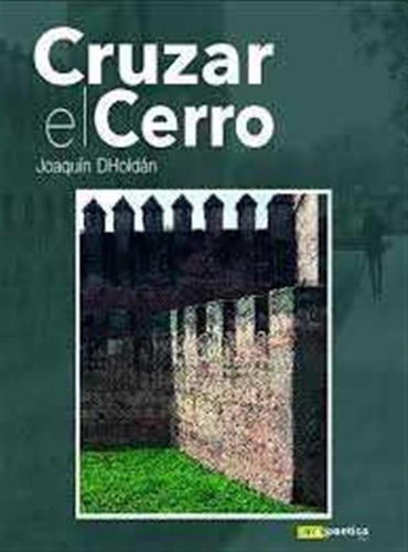 Cruzar El Cerro - Dholdan, Joaquin
