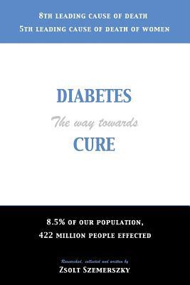 Libro Diabetes : The Way Towards Cure - Zsolt Szemerszky