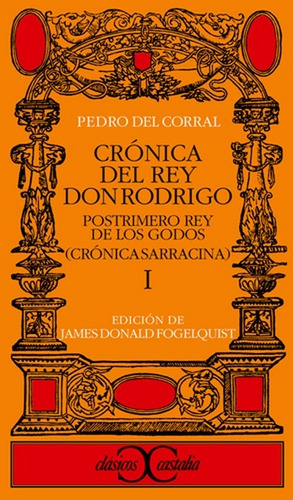 Cronica Del Rey Don Rodrigo Postrimero Rey De Los Godos - Pe
