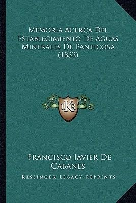 Memoria Acerca Del Establecimiento De Aguas Minerales De ...