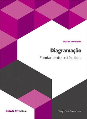Diagramaçao: Fundamentos E Tecnicas, De Thiago Cesar Teixeira. Editorial Senai Sp, Capa Mole, Edição 1 Em Português, 2017