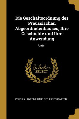 Libro Die Geschã¤ftsordnung Des Preussischen Abgeordneten...