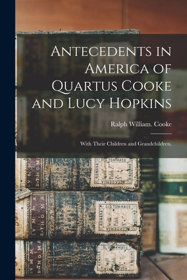 Libro Antecedents In America Of Quartus Cooke And Lucy Ho...