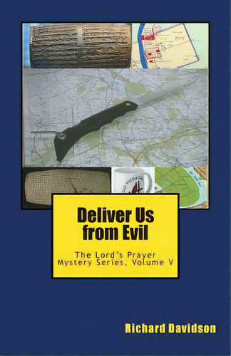 Deliver Us From Evil: The Lord's Prayer Mystery Series, Volume V, De Davidson, Richard., Vol. 5. Editorial Createspace, Tapa Blanda En Inglés