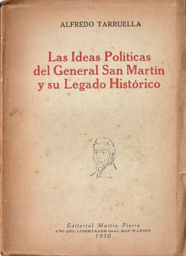 Las Ideas Politicas Gral San Martin Y Su Legado Historico