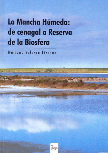 Livro: La Mancha Húmeda: Do Cenagal À Reserva Da Biosfera