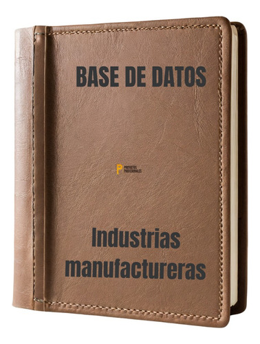 Base De Datos De Empresas Industriales Manufactureras 