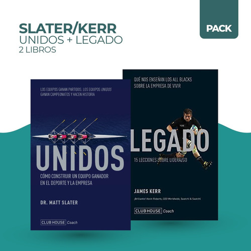 Unidos Como Construir Un Equipo Ganador + Legado - 2 Libros