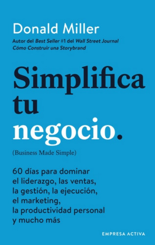 Simplifica Tu Negocio - Donald Miller