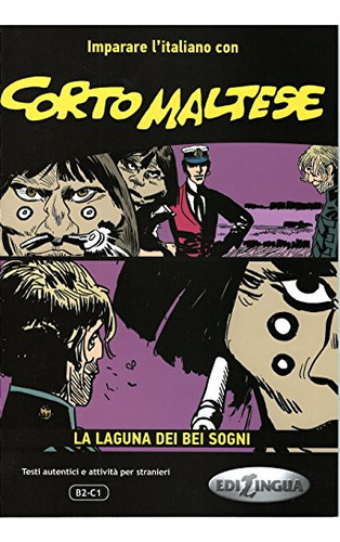 Corto Maltese La Laguna Dei Bei Sogni - Cagli Andrea