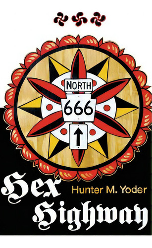 Hex Highway, De Yoder, Hunter M.. Editorial Createspace, Tapa Blanda En Inglés