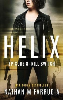 Libro Helix : Episode 8 (kill Switch) - Nathan M Farrugia