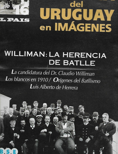 Williman: La Herencia De Batlle- Blancos 1910- L. A.herrera 