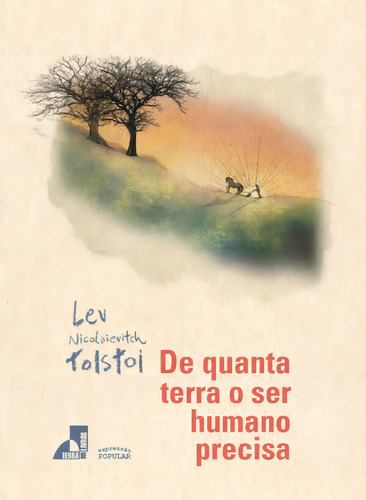 De Quanta Terra Precisa Um Ser Humano, De Lev Tolstoi. Editorial Expressao Popular Editora, Tapa Mole En Português