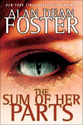 The Sum Of Her Parts, De Alan Dean Foster. Editorial Del Rey Books, Tapa Blanda En Inglés