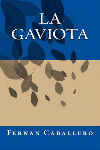 La Gaviota, De Books, Onlyart. Editorial Createspace, Tapa Blanda En Español