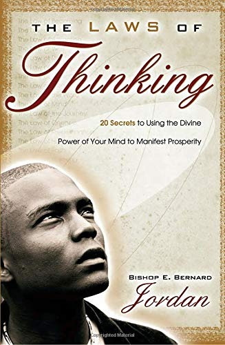 The Laws Of Thinking 20 Secrets To Using The Divine Power Of