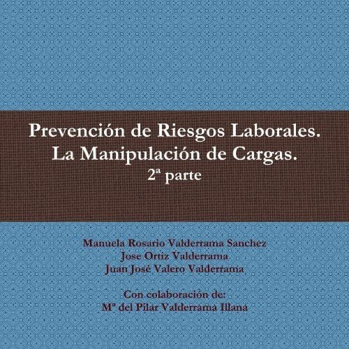 Libro: Prevención Riesgos Laborales, La Manipulación C&..