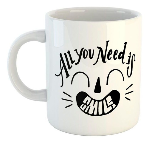 Taza De Ceramica Frase All You Need Is Smile M2