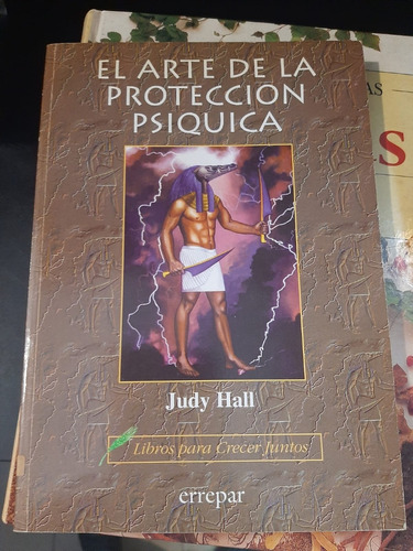 El Arte De La Proteccion Psiquica - Judy Hall - Errepar