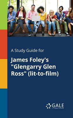 Libro A Study Guide For James Foley's Glengarry Glen Ross...